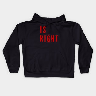 Is Right Kids Hoodie